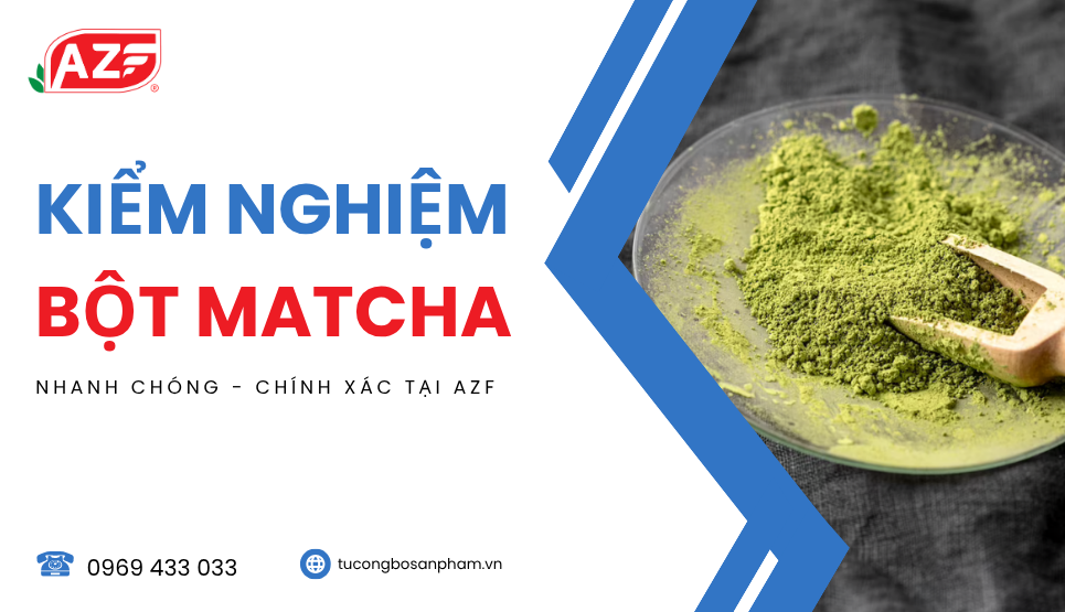 Quy trình kiểm nghiệm bột matcha mới nhất
