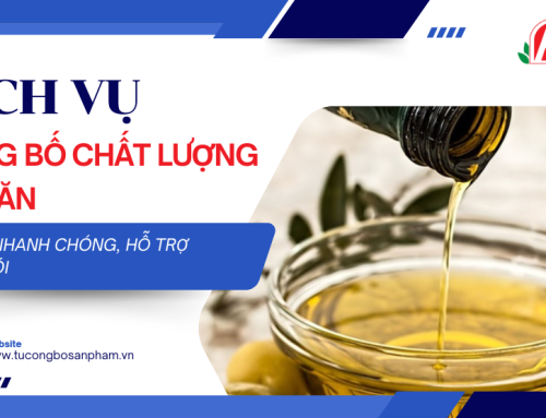 Dịch vụ công bố chất lượng dầu ăn uy tín, hỗ trợ trọn gói
