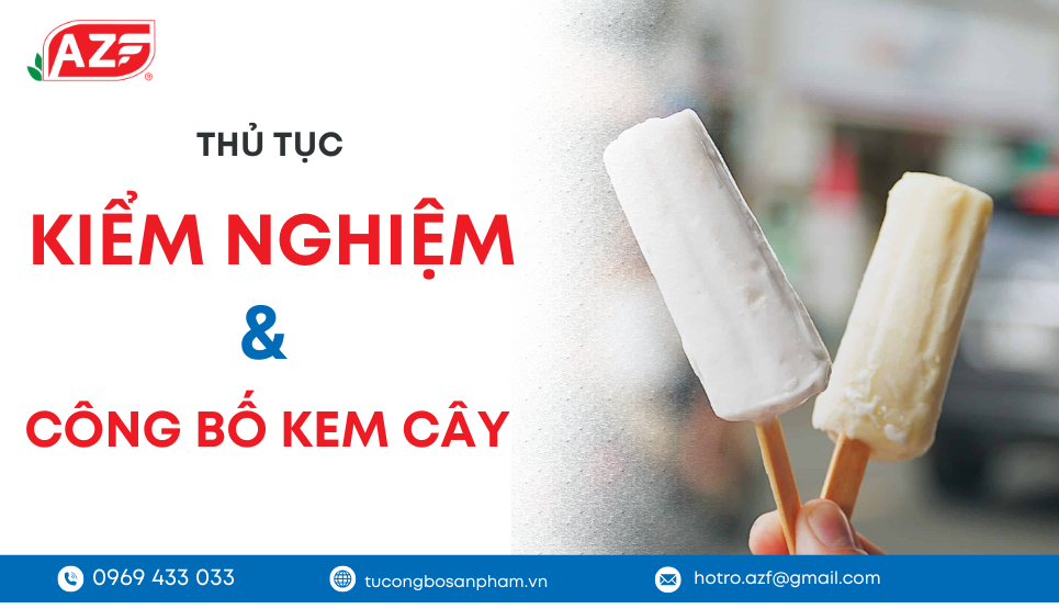 Thủ tục kiểm nghiệm và công bố chất lượng kem cây
